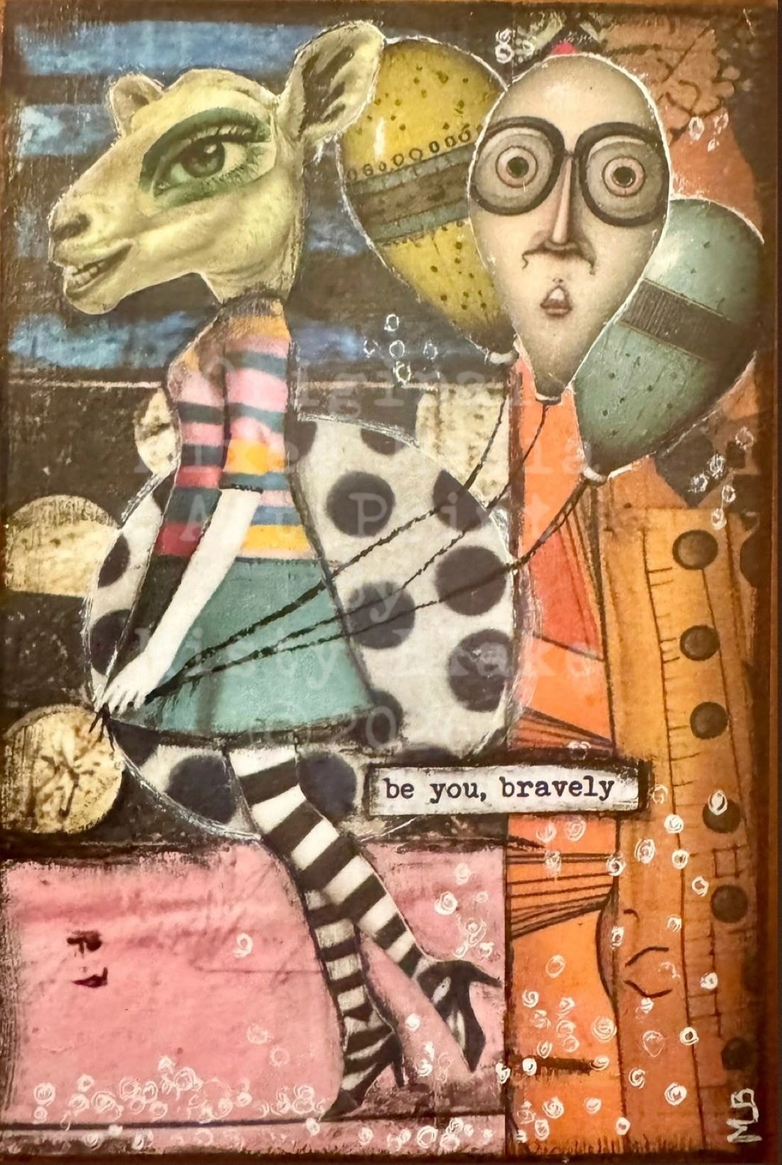 Whimsical mixed media art be you bravely
